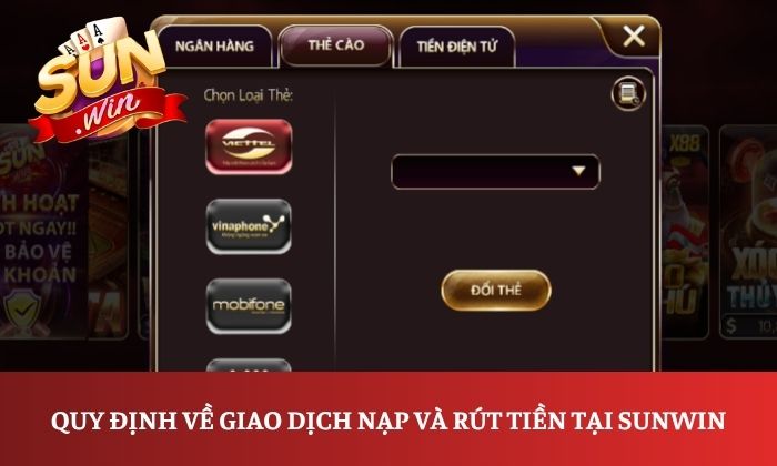 Quy định về giao dịch nạp và rút tiền tại Sunwin