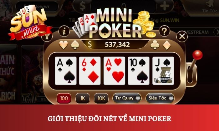 Giới thiệu đôi nét về Mini Poker