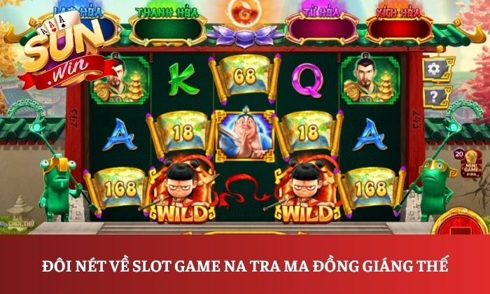 Đôi nét về slot game Na Tra Ma Đồng Giáng Thế