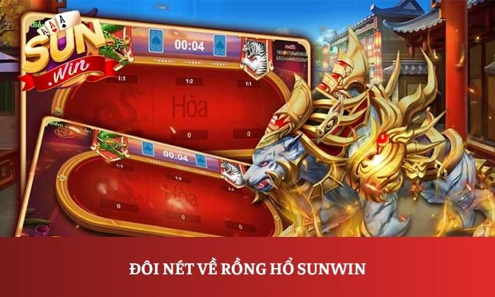 Đôi nét về rồng hổ Sunwin