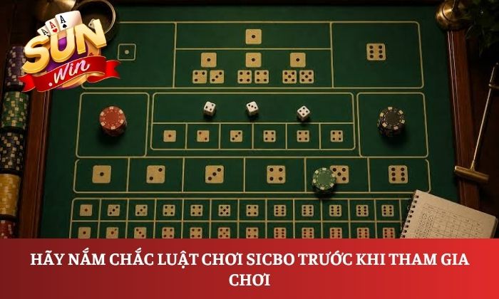 Hãy nắm chắc luật chơi Sicbo trước khi tham gia chơi