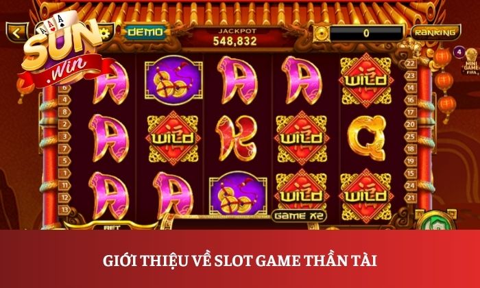 Giới thiệu về slot game Thần Tài